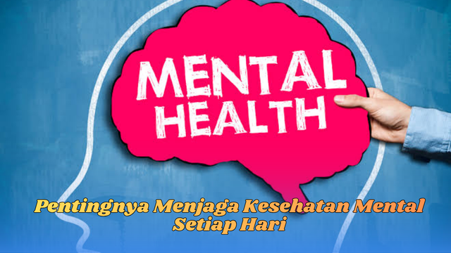 pentingnya menjaga kesehatan mental